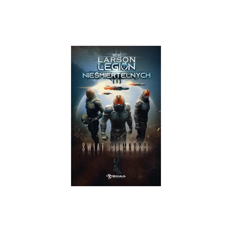 Legion Nieśmiertelnych 9. Świat ciemności