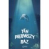 Ten pierwszy raz