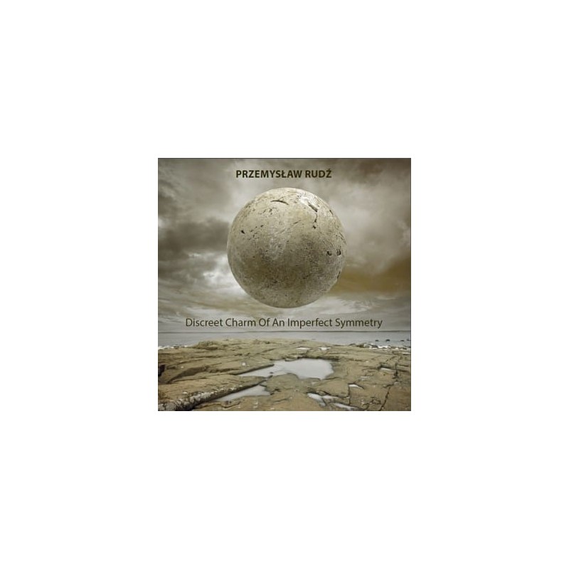 CD - Przemysław Rudź - Discreet Charm of An Imperfect Cymmetry