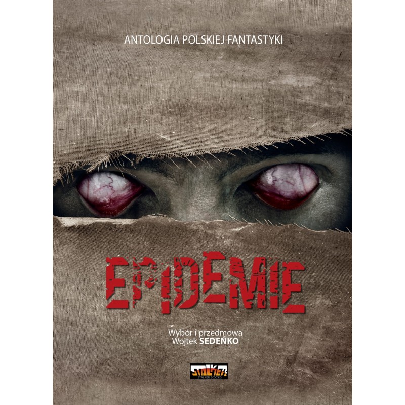 Epidemie. Antologia polskiej fantastyki
