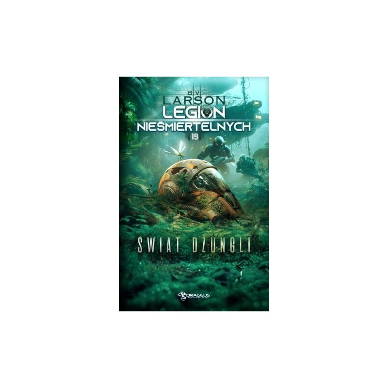 Legion nieśmiertelnych 19. Świat dżungli