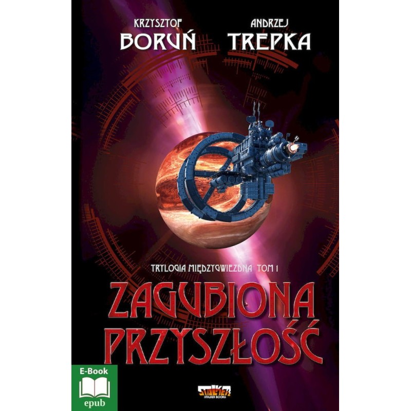 Trylogia międzygwiezdna 1. Zagubiona przyszłość  (epub)