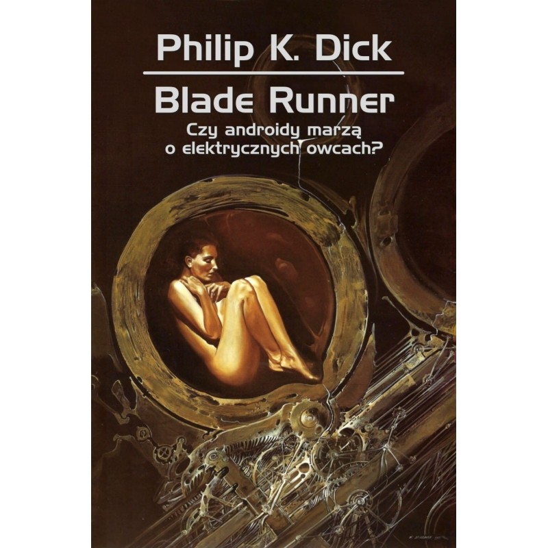 Blade Runner. Czy androidy marzą o elektrycznych owcach