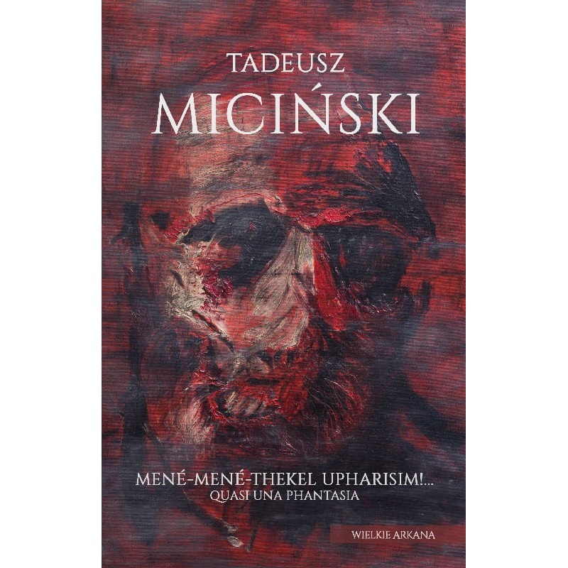 Mené-Mené-Thekel-Upharisim!… Quasi una fantasia