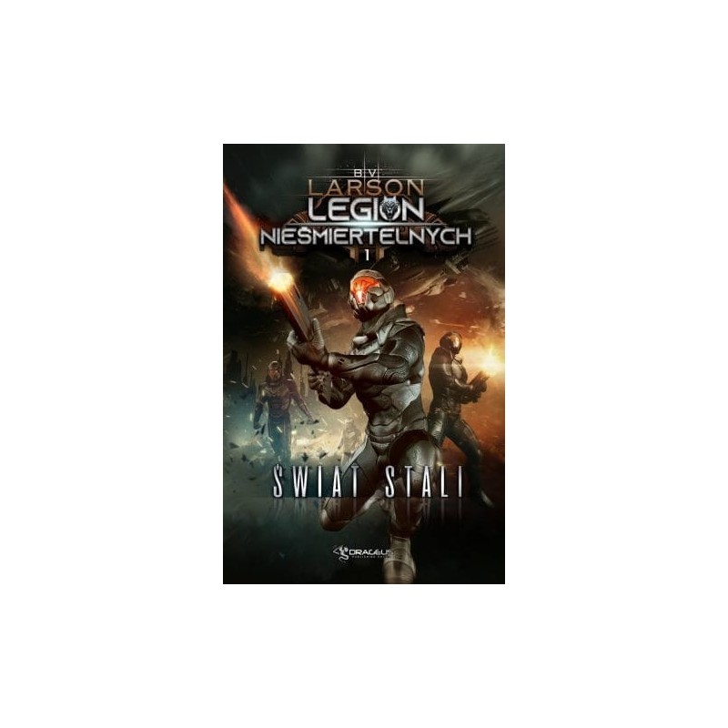 Legion nieśmiertelnych 1: Świat stali
