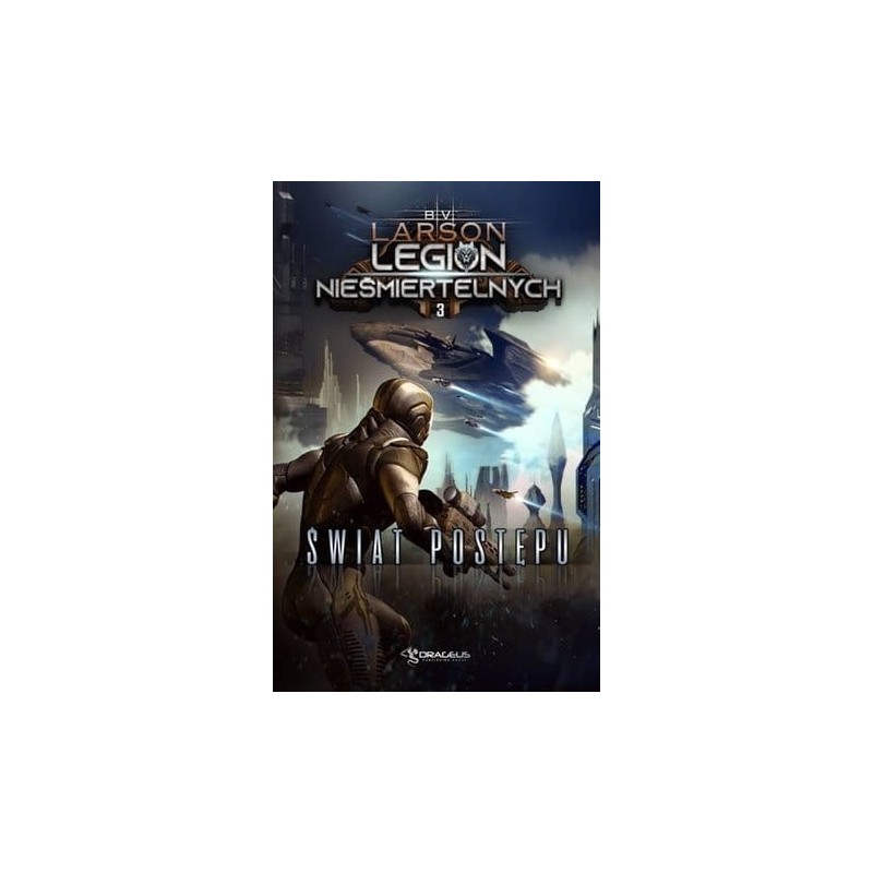 Legion Nieśmiertelnych 3: Świat Postępu